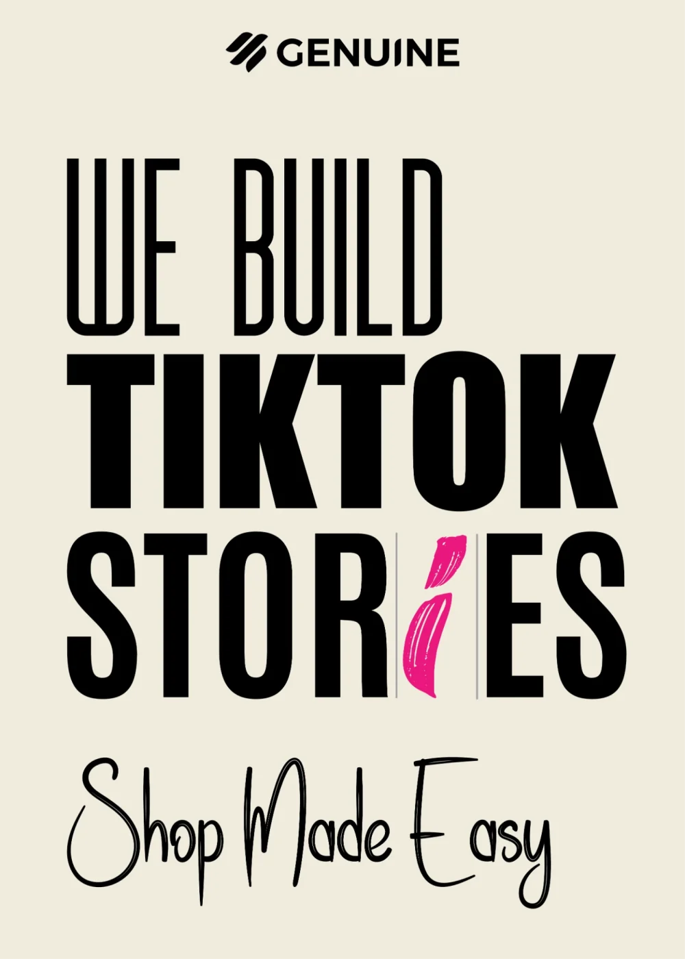 We build TikTok Stories, Shop Made Easy: tall condensed type on warm cream